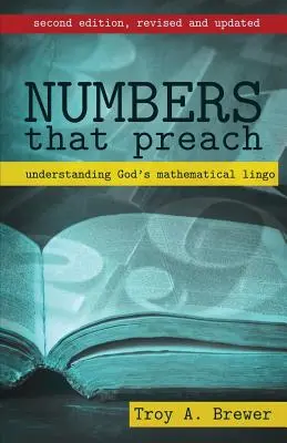 Számok, amelyek prédikálnak: Isten matematikai nyelvezetének megértése - Numbers That Preach: Understanding God's Mathematical Lingo