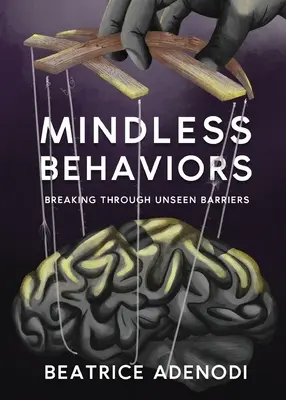 Mindless Behaviors: Láthatatlan akadályok áttörése - Mindless Behaviors: Breaking through Unseen Barriers