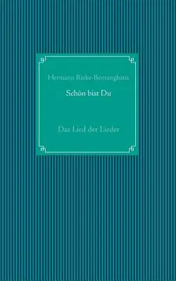 Schn bist Du: Das Lied der Lieder