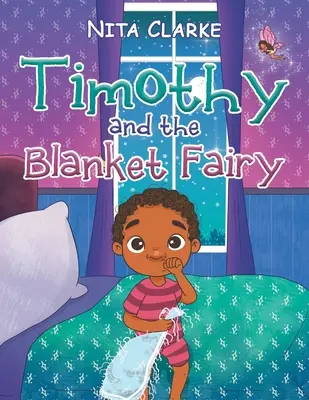 Timothy és a takarótündér - Timothy and the Blanket Fairy