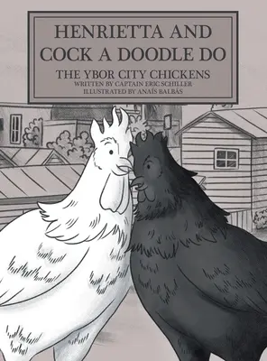 Henrietta és a Kakukkfióka: Az Ybor City-i csirkék - Henrietta and Cock-a-doodle-do: The Ybor City Chickens