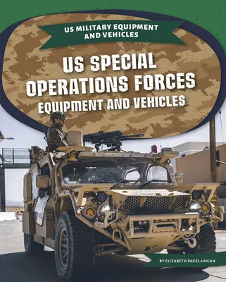 Az Egyesült Államok különleges műveleti erőinek felszerelése és járművei - Us Special Operations Forces Equipment and Vehicles