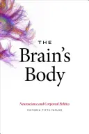 Az agy teste: Idegtudomány és testiségpolitika - The Brain's Body: Neuroscience and Corporeal Politics