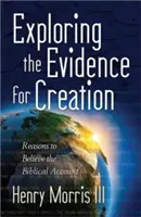 A teremtés bizonyítékainak feltárása - Exploring the Evidence for Creation