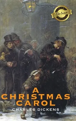 A Christmas Carol (Deluxe Library Binding) (illusztrált) - A Christmas Carol (Deluxe Library Binding) (Illustrated)