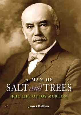 A só és a fák embere: Joy Morton élete - A Man of Salt and Trees: The Life of Joy Morton