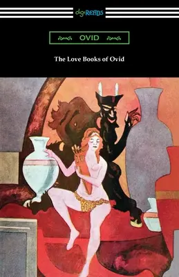 Ovidius szerelmes könyvei - The Love Books of Ovid