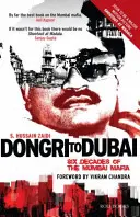 Dongri és Dubai között: Dubai: A mumbai maffia hat évtizede - Dongri to Dubai: Six Decades of Mumbai Mafia