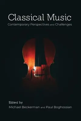 Klasszikus zene: Kortárs perspektívák és kihívások - Classical Music: Contemporary Perspectives and Challenges