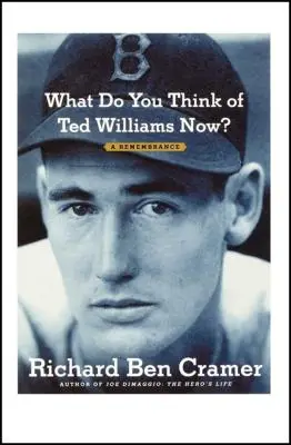 Mit gondolsz most Ted Williamsről?: Emlékezés - What Do You Think of Ted Williams Now?: A Remembrance