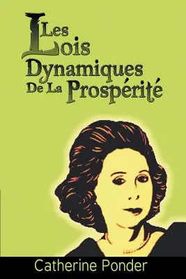 Les Lois Dynamiques de La Prosperite (A jólét dinamikus törvényei) - Les Lois Dynamiques de La Prosperite