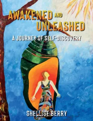 Felébredt és elszabadult: Az önfelfedezés utazása - Awakened and Unleashed: A Journey of Self-Discovery