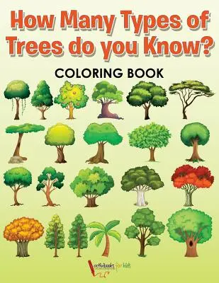 Hány fafajtát ismersz? Coloring Book - How Many Types of Trees do you Know? Coloring Book