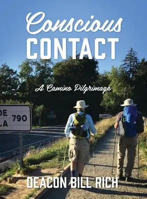 Tudatos érintkezés: Camino zarándoklat - Conscious Contact: A Camino Pilgrimage