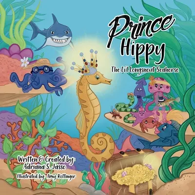 Hippy herceg, a kis hosszúszárnyú csikóhal - Prince Hippy, The Li'l Longsnout Seahorse