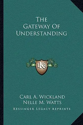 A megértés kapuja - The Gateway of Understanding