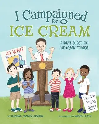 Kampányoltam a fagylaltért: A Boy's Quest for Ice Cream Trucks - I Campaigned for Ice Cream: A Boy's Quest for Ice Cream Trucks