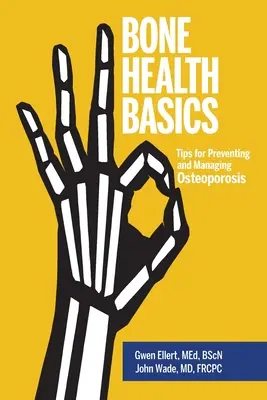 A csontok egészségének alapjai: Tippek a csontritkulás megelőzéséhez és kezeléséhez - Bone Health Basics: Tips for Preventing and Managing Osteoporosis