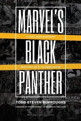 Marvel's Black Panther (A Marvel fekete párduca): Stan Lee-től Ta-Nehisi Coates-ig - Marvel's Black Panther: A Comic Book Biography, From Stan Lee to Ta-Nehisi Coates