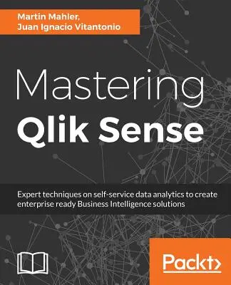 A Qlik Sense elsajátítása - Mastering Qlik Sense