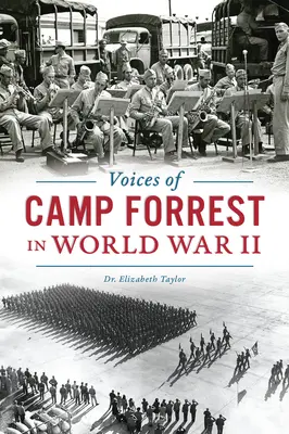 A Camp Forrest hangjai a II. világháborúban - Voices of Camp Forrest in World War II