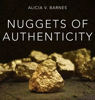 A hitelesség rögei - Nuggets of Authenticity