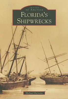 Florida hajótörései - Florida's Shipwrecks