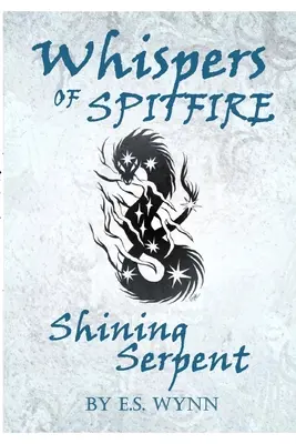 Spitfire suttogásai: Shining Serpent - Whispers of Spitfire: Shining Serpent