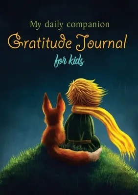 Az én napi társam: Hálanapló gyerekeknek - My Daily Companion: Gratitude Journal for Kids