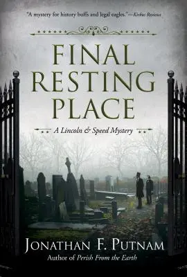 Végső nyughely: A Lincoln and Speed Mystery - Final Resting Place: A Lincoln and Speed Mystery