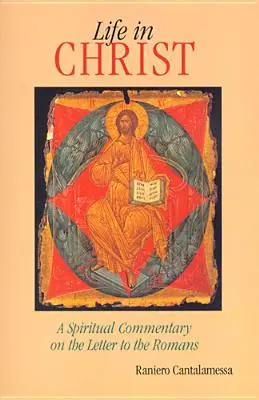 Élet Krisztusban: A Rómaiakhoz írt levél lelki üzenete - Life in Christ: The Spiritual Message of the Letter to the Romans