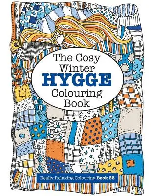 A hangulatos HYGGE téli kifestőkönyv - The Cosy HYGGE Winter Colouring Book