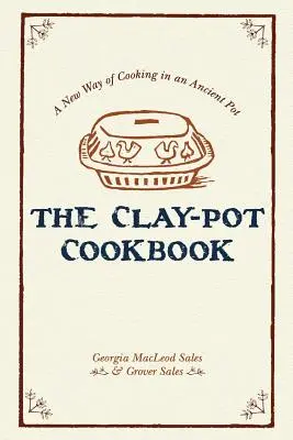 Az agyagedényes szakácskönyv - The Clay-Pot Cookbook