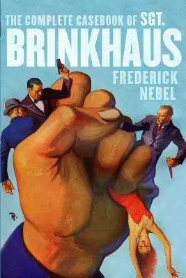 Kompletní případ seržanta Brinkhause (The Complete Casebook of Sgt. Brinkhaus) - The Complete Casebook of Sgt. Brinkhaus