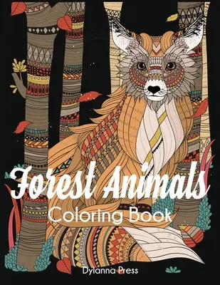 Erdei állatok színezőkönyv: Adult Wildlife and Nature Coloring Book - Forest Animals Coloring Book: Adult Wildlife and Nature Coloring Book