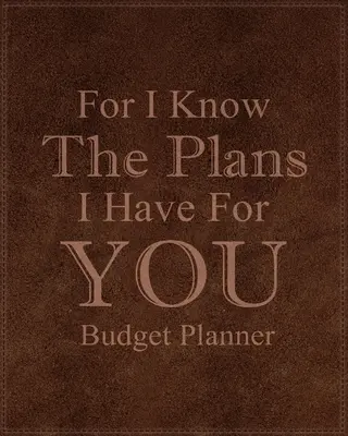 Mert tudom, mit tervezek veled. - For I Know The Plans I Have For You