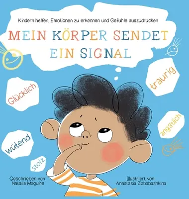 Mein Krper sendet ein Signal: Kindern helfen, Emotionen zu erkennen und Gefhle auszudrcken