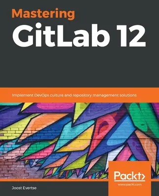 A GitLab 12 elsajátítása - Mastering GitLab 12