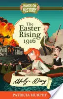 Az 1916-os húsvéti felkelés: Molly naplója - The Easter Rising 1916: Molly's Diary