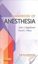 Az anesztézia kézikönyve - Handbook of Anesthesia