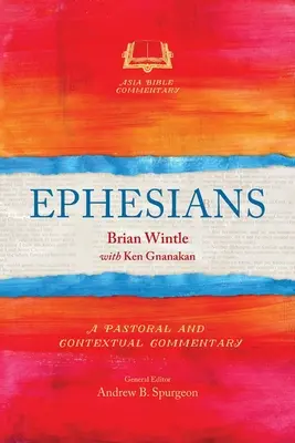 Ephesians: A Pastoral and Contextual Commentary