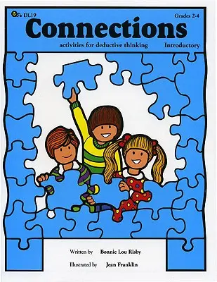 Kapcsolódások: Tevékenységek a deduktív gondolkodáshoz (Bevezető, 2-4. osztály) - Connections: Activities for Deductive Thinking (Introductory, Grades 2-4)