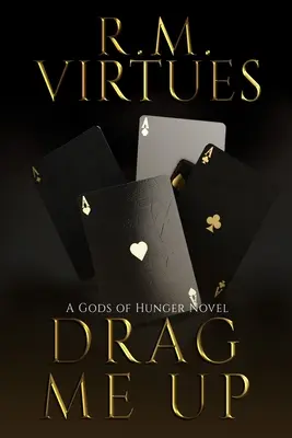 Drag Me Up: A Gods of Hunger regénye - Drag Me Up: A Gods of Hunger Novel