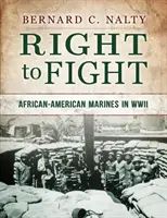 Jog a harchoz: Afroamerikai tengerészgyalogosok a második világháborúban - Right to Fight: African-American Marines in WWII