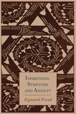 Gátlások, tünetek és szorongás - Inhibitions, Symptoms and Anxiety