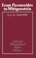 Parmenidésztől Wittgensteinig, 1. kötet: Összegyűjtött filozófiai írások - From Parmenides to Wittgenstein, Volume 1: Collected Philosophical Papers