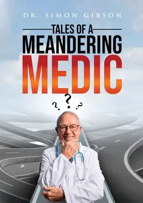 Egy kóborló orvos történetei - Tales of a Meandering Medic