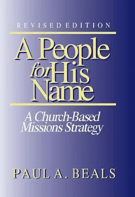 Egy nép az Ő nevéért: A Church-based Missions Strategy - A People for His Name: A Church-based Missions Strategy