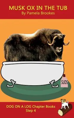 Musk Ox In The Tub Chapter Book: (Step 4) Sound Out Books (systematic decodable) Help Developing Readers, including Those with Dyslexia, Learn to Read