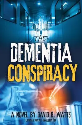 A DEMENTIA KONSPIRÁCIA - The DEMENTIA CONSPIRACY